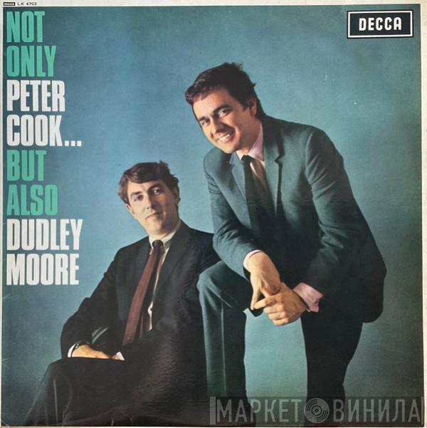 Peter Cook & Dudley Moore - Not Only Peter Cook... But Also Dudley Moore
