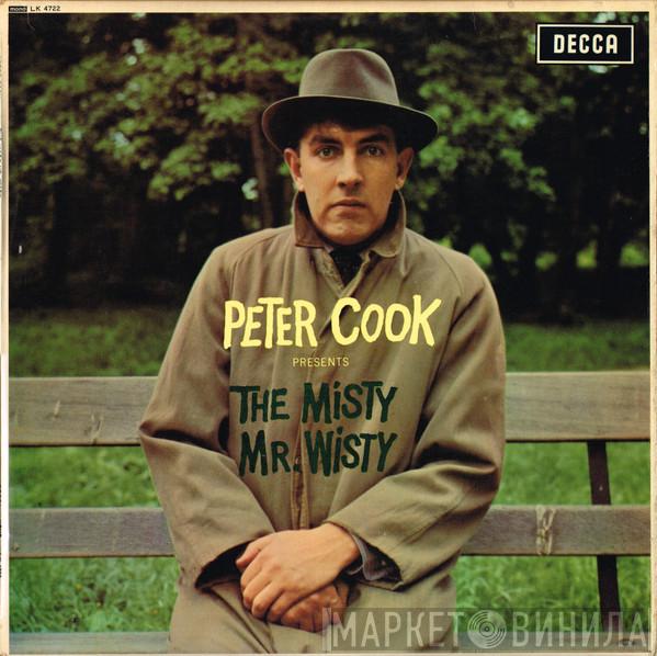 Peter Cook - The Misty Mr. Wisty