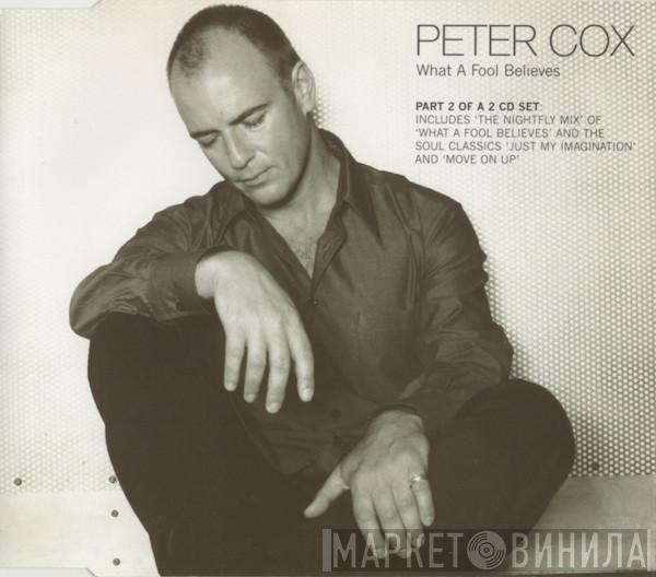 Peter Cox - What A Fool Believes