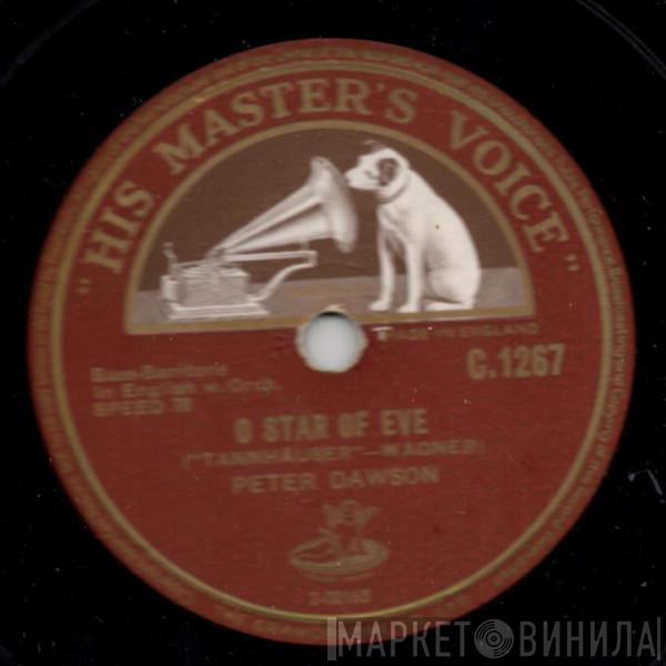 Peter Dawson - O Star Of Eve / Even Bravest Hearts