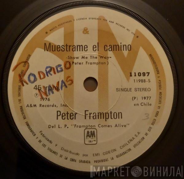  Peter Frampton  - Muéstrame El Camino = Show Me The Way / Shine On