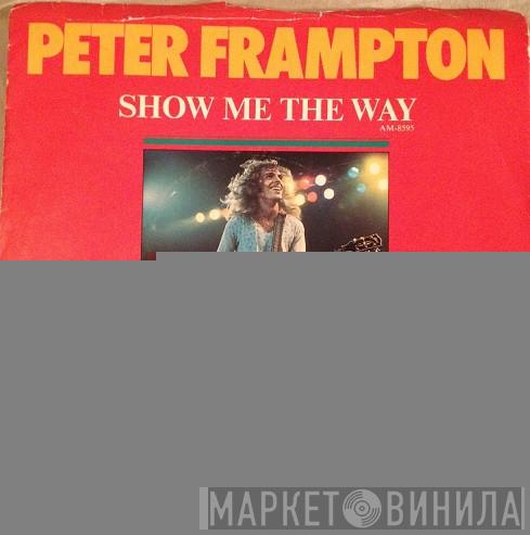  Peter Frampton  - Show Me The Way / Baby, I Love Your Way