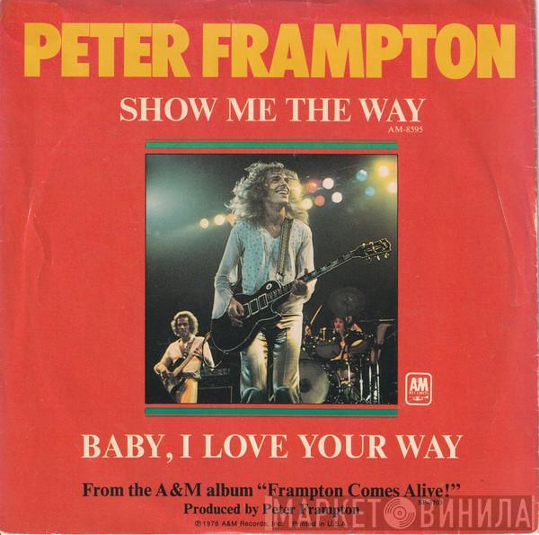  Peter Frampton  - Show Me The Way / Baby, I Love Your Way