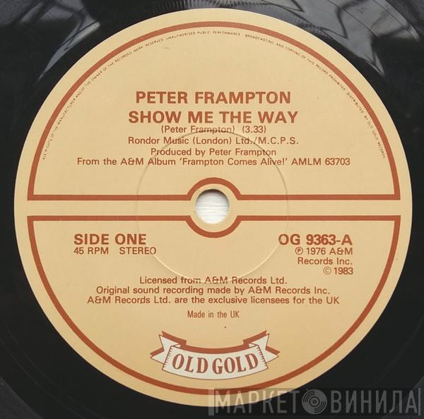  Peter Frampton  - Show Me The Way / Baby I Love Your Way