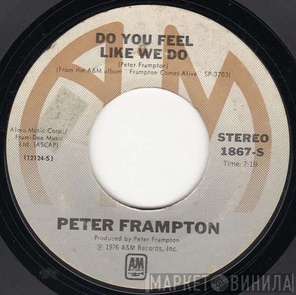  Peter Frampton  - Do You Feel Like We Do