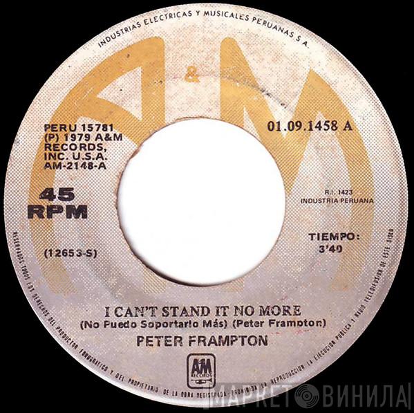  Peter Frampton  - I Can't Stand It No More = No Puedo Soportarlo Mas
