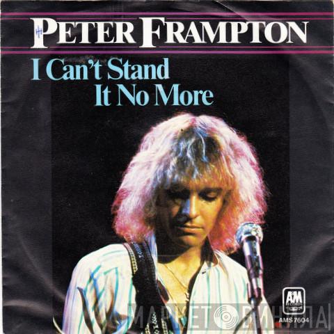  Peter Frampton  - I Can't Stand It No More