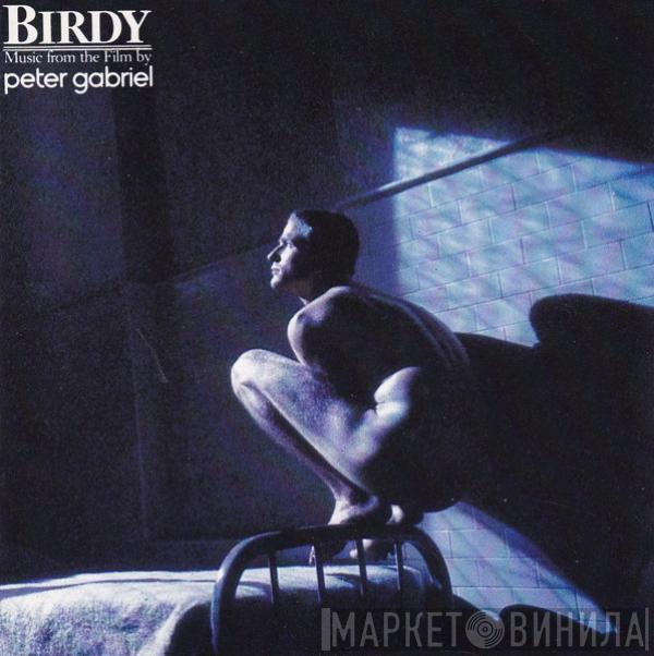  Peter Gabriel  - Birdy · Music From The Film