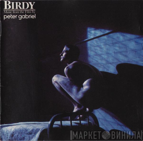  Peter Gabriel  - Birdy · Music From The Film