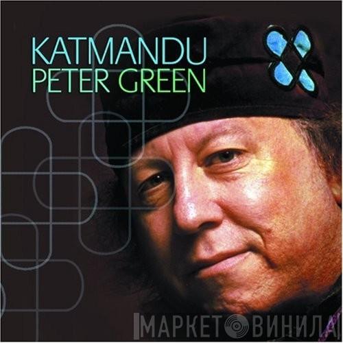  Peter Green   - Katmandu