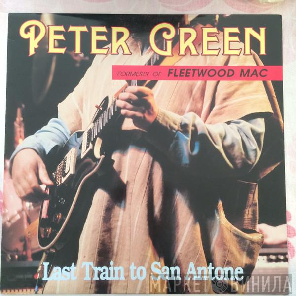  Peter Green   - Last Train To San Antone