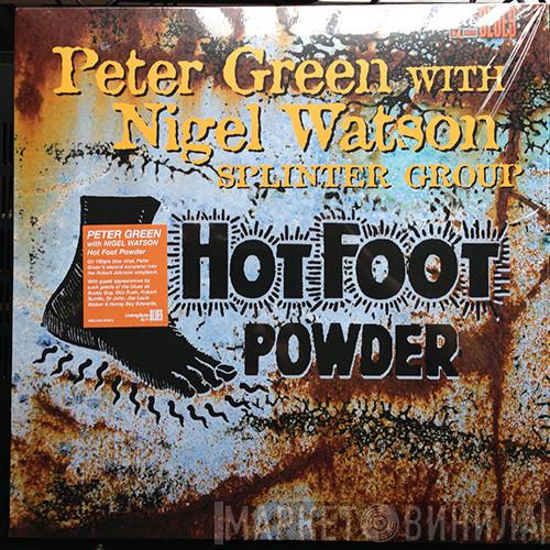 Peter Green , Nigel Watson, Peter Green Splinter Group - Hot Foot Powder