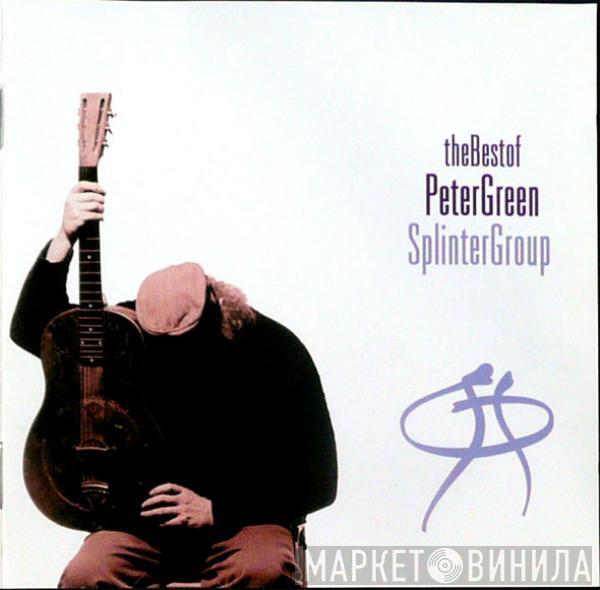 Peter Green Splinter Group - The Best Of Peter Green Splinter Group
