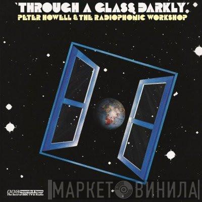 Peter Howell, BBC Radiophonic Workshop - Through A Glass Darkly