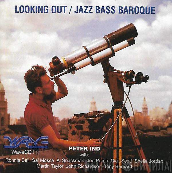 Peter Ind - Looking Out / Jazz Bass Baroque