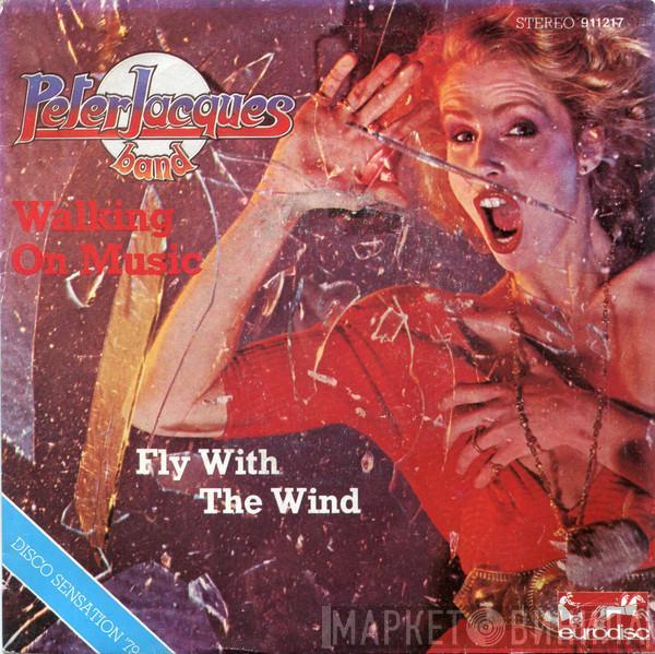  Peter Jacques Band  - Walking On Music / Fly With The Wind