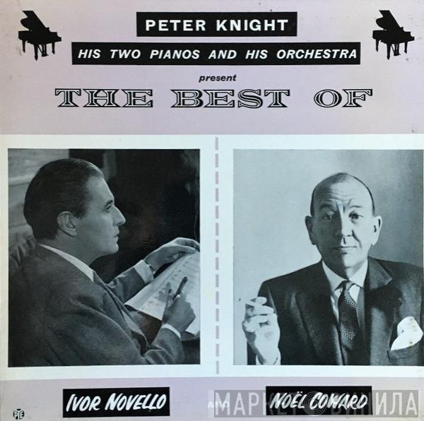 Peter Knight Orchestra - Present The Best Of Ivor Novello And Noël Coward