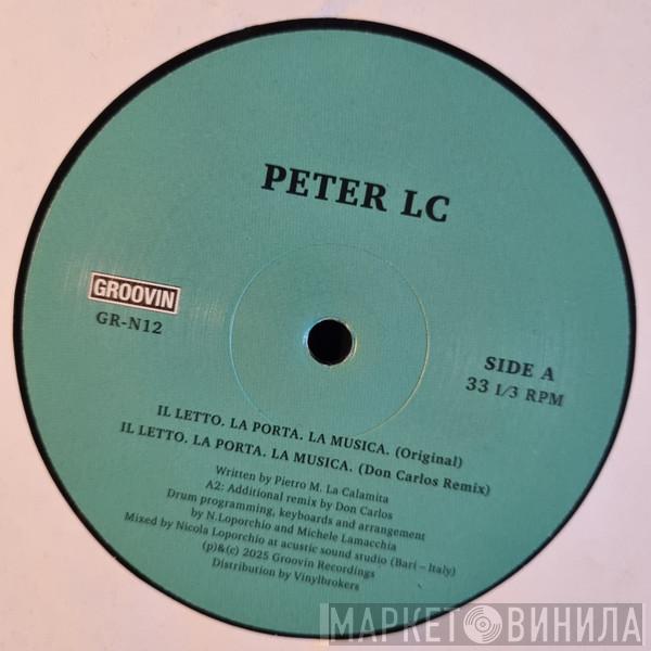 Peter LC - Il Letto La Porta La Musica