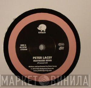 Peter Lacey - Wayward Song