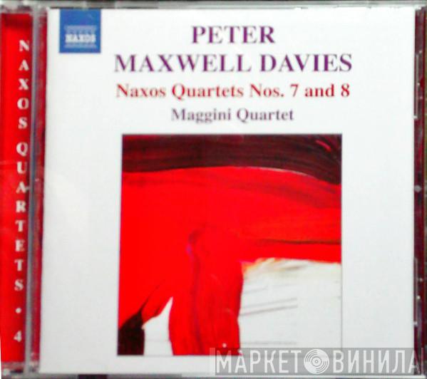 Peter Maxwell Davies, The Maggini Quartet - Naxos Quartets Nos. 7 And 8