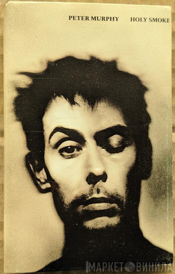  Peter Murphy  - Holy Smoke