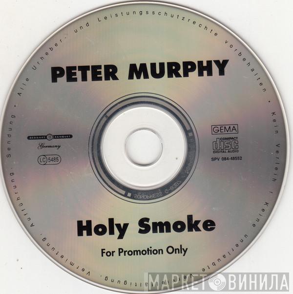  Peter Murphy  - Holy Smoke