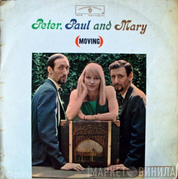 Peter, Paul & Mary - (Moving)