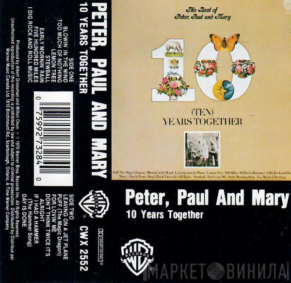  Peter, Paul & Mary  - 10 Years Together