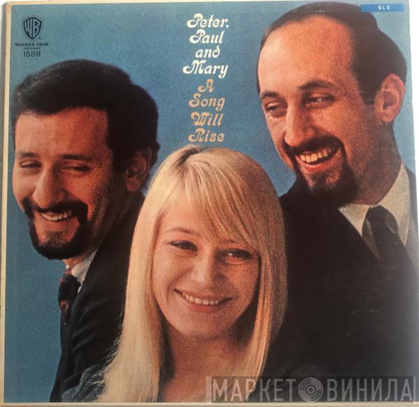 Peter, Paul & Mary  - A Song Will Rise