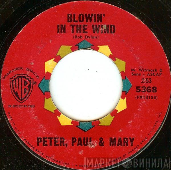  Peter, Paul & Mary  - Blowin' In The Wind