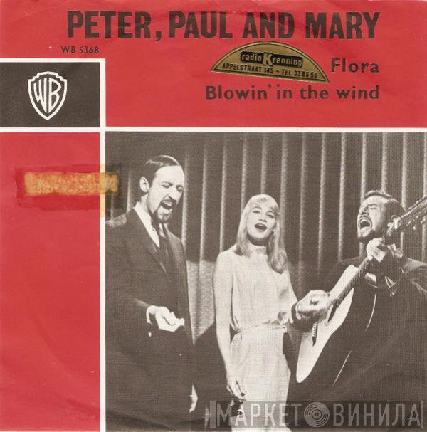  Peter, Paul & Mary  - Blowin' In The Wind