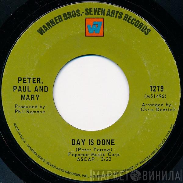 Peter, Paul & Mary - Day Is Done
