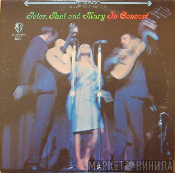  Peter, Paul & Mary  - In Concert