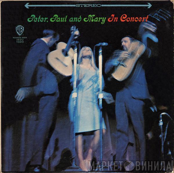  Peter, Paul & Mary  - In Concert