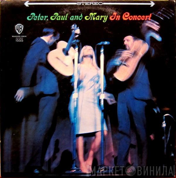  Peter, Paul & Mary  - In Concert