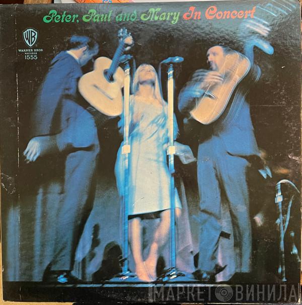  Peter, Paul & Mary  - In Concert
