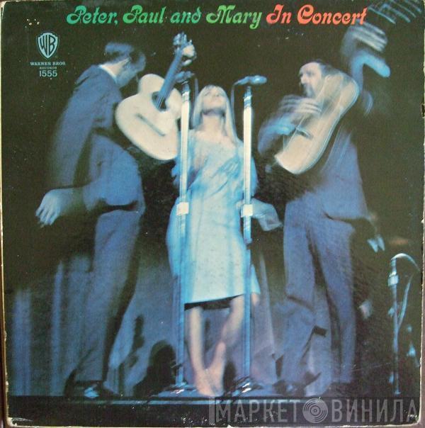  Peter, Paul & Mary  - In Concert
