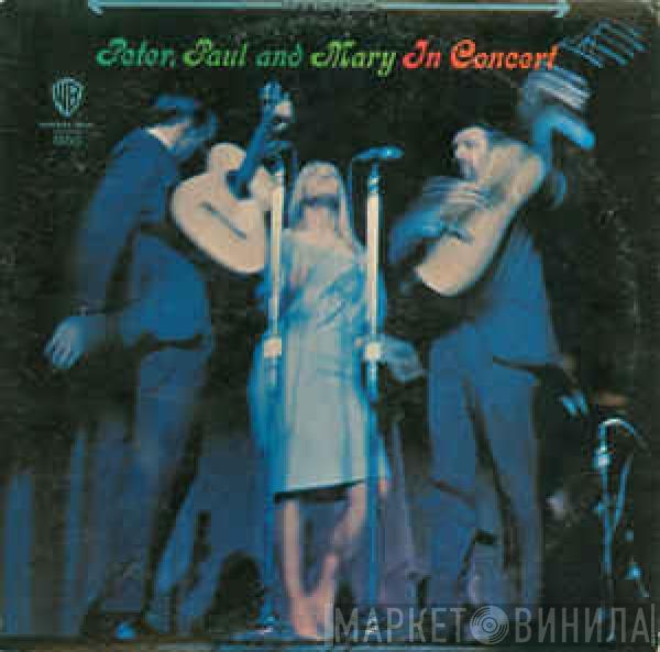  Peter, Paul & Mary  - In Concert