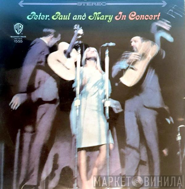  Peter, Paul & Mary  - In Concert