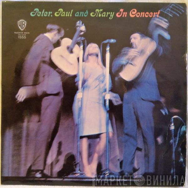  Peter, Paul & Mary  - In Concert