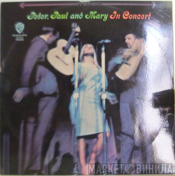  Peter, Paul & Mary  - In Concert