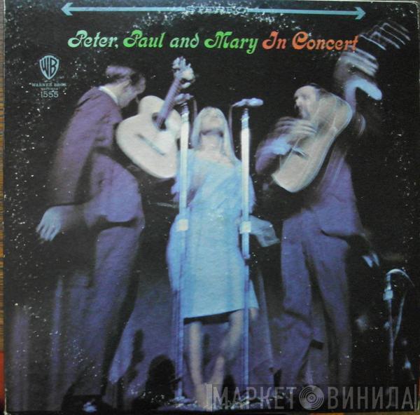  Peter, Paul & Mary  - In Concert