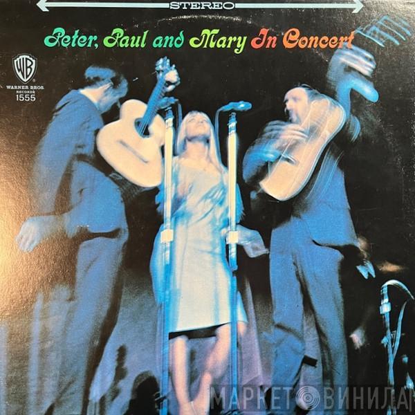  Peter, Paul & Mary  - In Concert