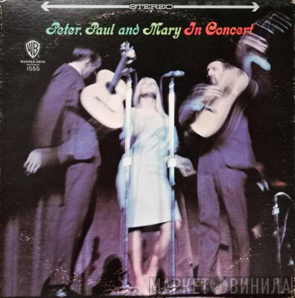  Peter, Paul & Mary  - In Concert