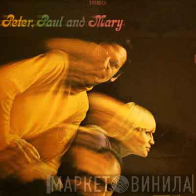  Peter, Paul & Mary  - Late Again