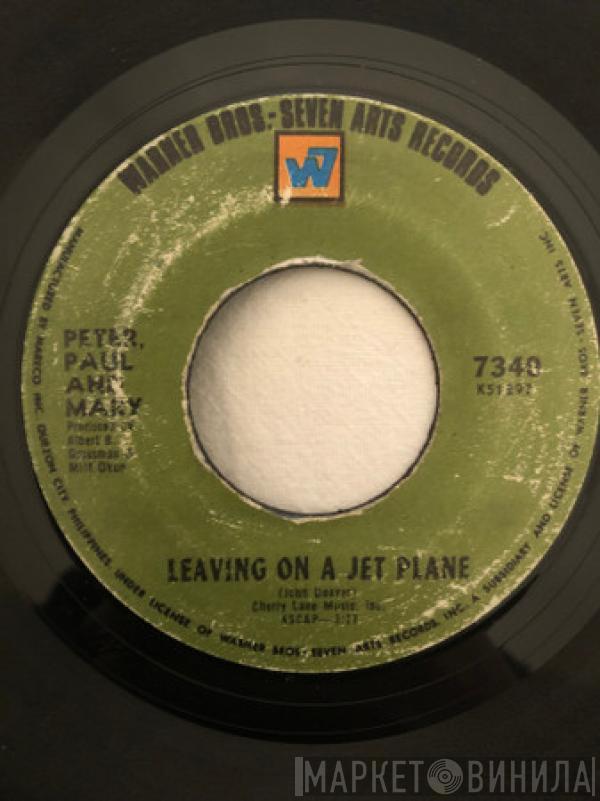  Peter, Paul & Mary  - Leaving On A Jet Plane