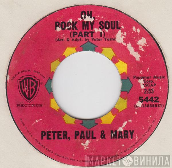 Peter, Paul & Mary - Oh, Rock My Soul