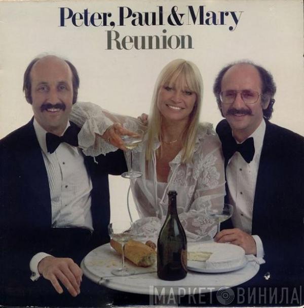 Peter, Paul & Mary - Reunion