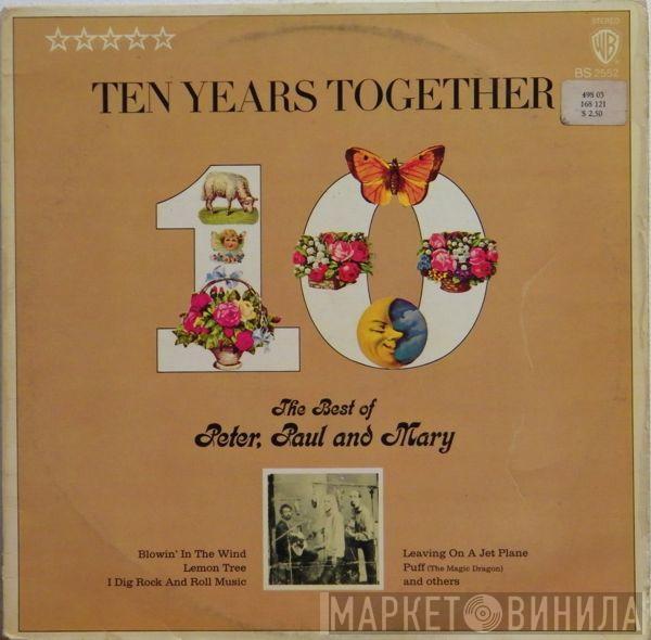 Peter, Paul & Mary - Ten Years Together - The Best Of Peter, Paul And Mary