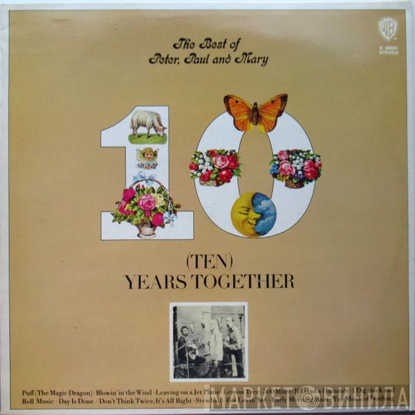 Peter, Paul & Mary - The Best Of Peter, Paul And Mary: (Ten) Years Together
